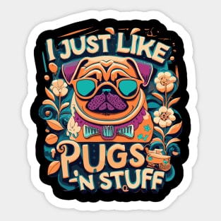 I Just Like Pugs N Stuff Design Sticker